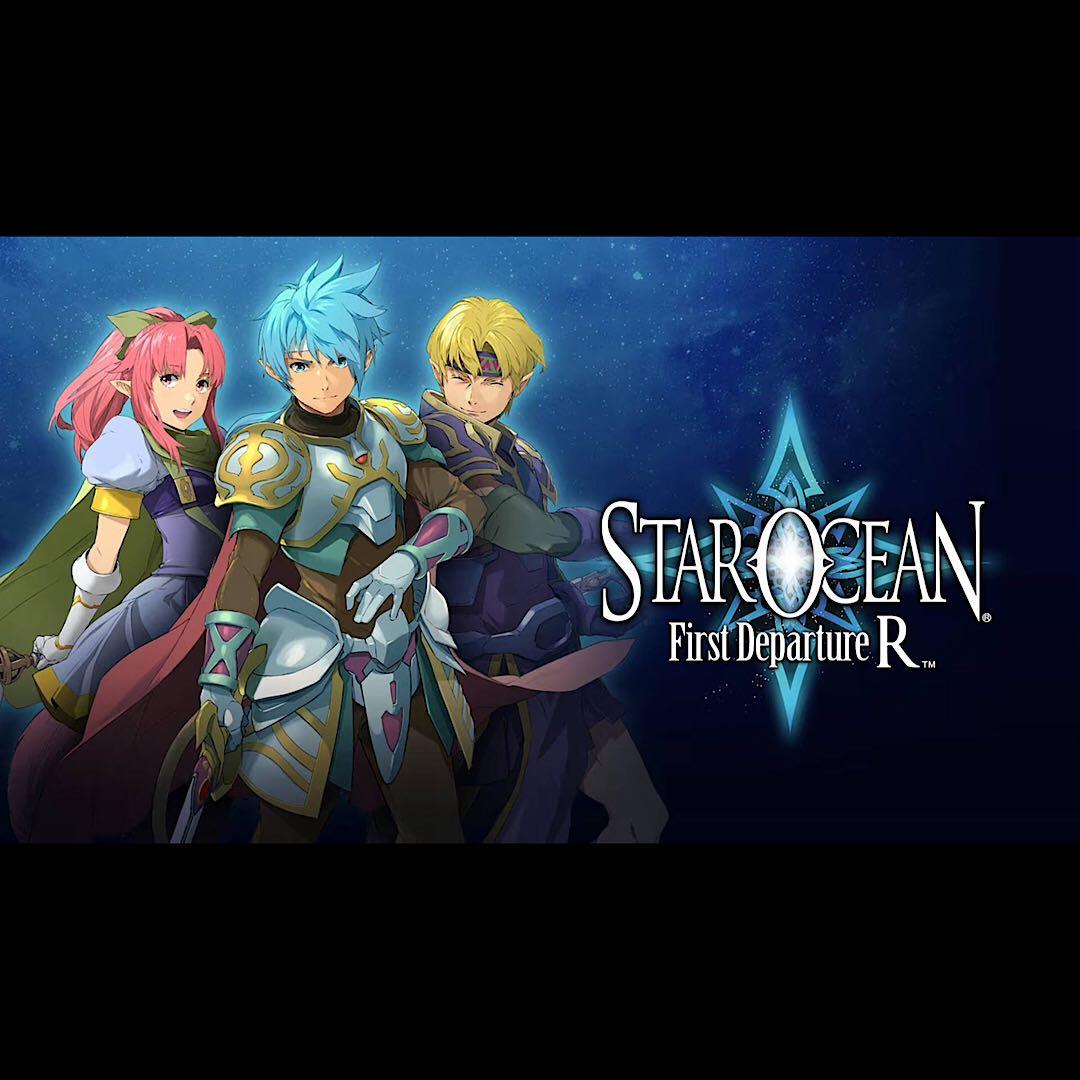スターオーシャン STAR OCEAN First Departure R